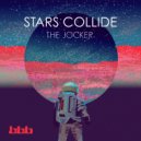 The Jocker - Stars Collide ()