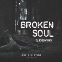 DJ Desving - Broken Soul (Original Mix 2020)