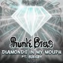 Phunk Bias & Burkey - Diamonds In My Mouph (feat. Burkey)
