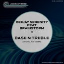 DeeJay Serenity & Brainstorm - Base N Treble (feat. Brainstorm) (Original Mix)