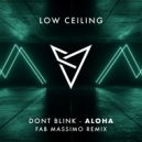 DONT BLINK - ALOHA