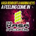 Kasa Remixoff & MARINA KEYS - A feeling come in (Original Mix)