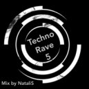 NataliS - Techno Rave #5 (Adrenaline Ruch) ()