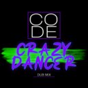 Dj Code - Crazy Dancer (Dub mix)