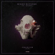Mikes Revenge & Atarii - Cranium (feat. Atarii)