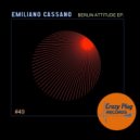 Emiliano Cassano - Berlin attitude