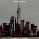 lofi beats for study - Jazzhop Lofi - Background for All Night Study Sessions