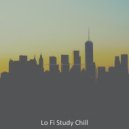Lo Fi Study Chill - Bgm for Quarantine ()