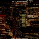 Lo Fi Beats Playlist - Groovy Soundscape for 2 AM Study Sessions ()