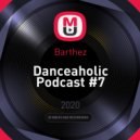 Barthez - Danceaholic Podcast