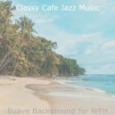 Classy Cafe Jazz Music - Suave Background for Stress Relief ()