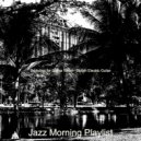 Jazz Morning Playlist - Vintage - Moments for Stress Relief ()