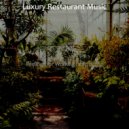 Luxury Restaurant Music - Feeling for Working from Home