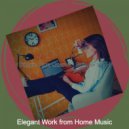Elegant Work from Home Music - Retro Background for Working from Home ()