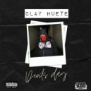 Clay Huete - Die Alone ()