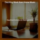 Dazzling Work from Home Music - Moments for Staying at Home ()