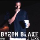 Byron Blake & CashMoneyAp - I Like (feat. CashMoneyAp) (Original Mix)