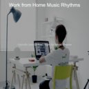 Work from Home Music Rhythms - Hypnotic Jazz Quartet - Bgm for Social Distancing ()