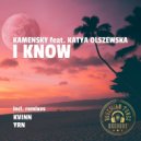 Kamensky & Katya Olszewska - I Know (YRN Remix)