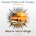 Double Motion & Air Project - Broken Soul