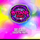 Delgado - Crash The Party