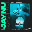 JAYNU - I Say Hip Hop (Original Mix)