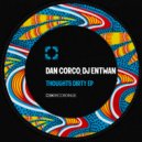 Dan Corco, DJ Entwan - Thoughts Dirty (Stefano Crabuzza Remix)