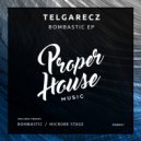 Telgarecz - Bombastic (Original Mix)