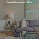 Sunday Morning Jazz Vibes - Carefree Learning to Cook ()