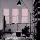 Upbeat Morning Music - Lonely Cooking at Home ()
