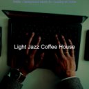 Light Jazz Coffee House - Background for Remote Work ()