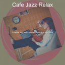 Cafe Jazz Relax - Peaceful Work from Home ()