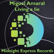 Miguel Amaral - Living a lie