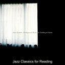 Jazz Classics for Reading - Cultivated Ambiance for Cooking at Home ()