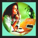 Slow Relaxing Jazz - High Class Backdrops for Work from Home ()