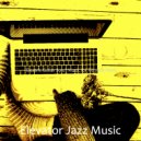Elevator Jazz Music - Background for Learning to Cook ()