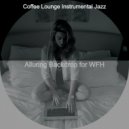 Coffee Lounge Instrumental Jazz - Background for Work from Home ()