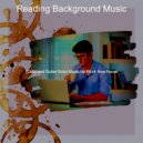 Reading Background Music - Scintillating Moods for Remote Work ()