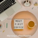 Morning Coffee Playlist - Waltz Soundtrack for WFH ()
