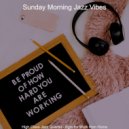 Sunday Morning Jazz Vibes - Terrific Moods for Studying at Home ()