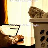 Focus at Work Jazz Playlist - Sensational Cooking at Home