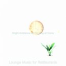 Lounge Music for Restaurants - Quiet Learning to Cook ()