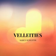 Marco Schuster - Velleities