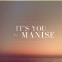 Manise - It\'s You (Original Mix)