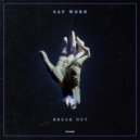 Say Word - Break Out