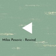 Milos Pesovic - Rewind