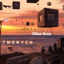 TmonycH - Other Area (Original Mix)