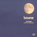 Soul Duet - Love Somebody (Bourne Collective Remix)
