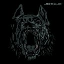 ...And We All Die - ...And We All Die (Original Mix)