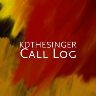 KDtheSinger - Call Log